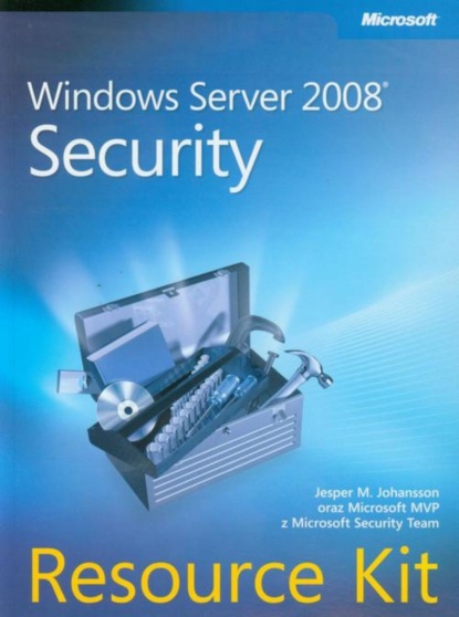 Jesper M. Johansson - Windows Server 2008 Security Resource Kit