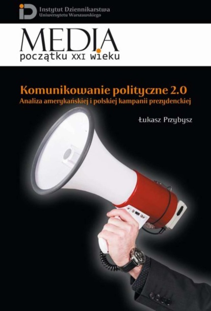 Łukasz Przybysz - Komunikowanie polityczne 2.0