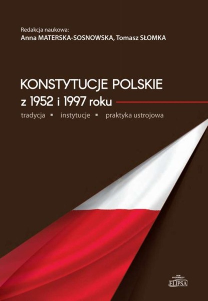 Группа авторов - Konstytucje polskie z 1952 i 1997 roku