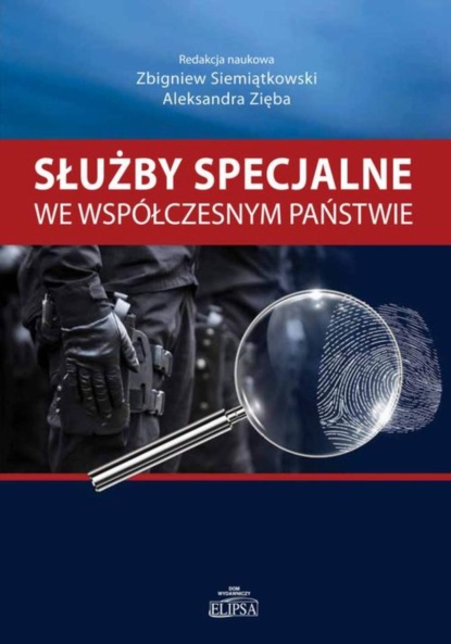 Zbigniew Siemiątkowski - Służby specjalne we współczesnym państwie