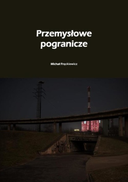 

Przemysłowe pogranicze