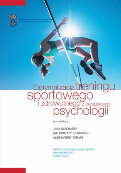 Jan Blecharz - Optymalizacja treningu sportowego i zdrowotnego z perspektywy psychologii