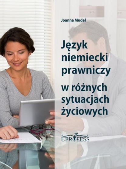 Joanna Mudel Język Niemiecki Prawniczy w Różnych Sytuacjach Życiowych joanna mudel język niemiecki prawniczy w różnych sytuacjach życiowych