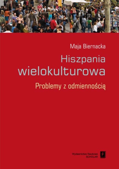 Maja Biernacka - Hiszpania wielokulturowa