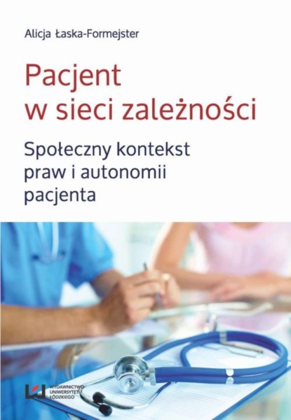 Alicja Łaska-Formejster - Pacjent w sieci zależności