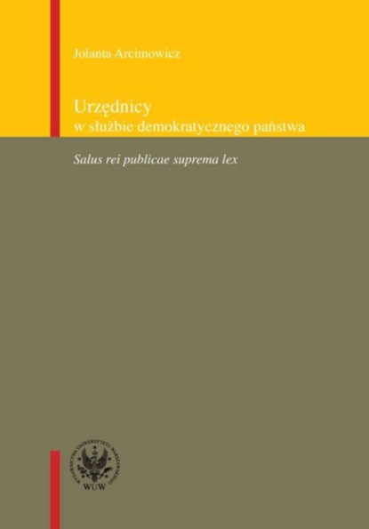 Jolanta Arcimowicz - Urzędnicy w służbie demokratycznego państwa