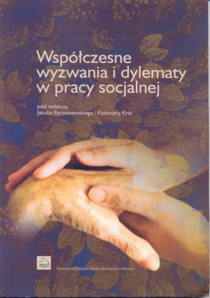 Группа авторов - Współczesne wyzwania i dylematy w pracy socjalnej