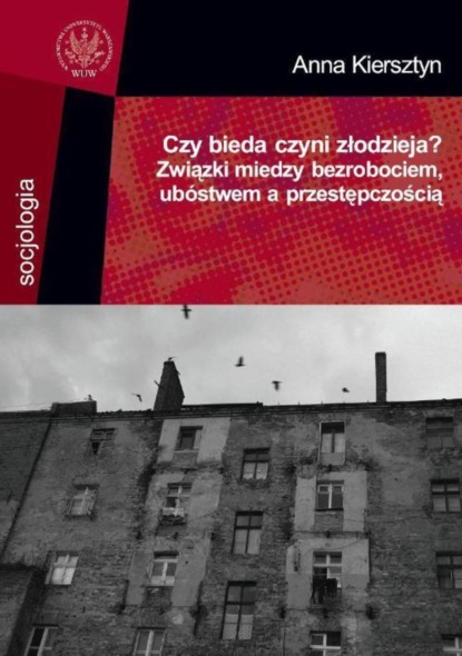 Anna Kiersztyn - Czy bieda czyni złodzieja?