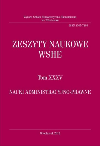 

Zeszyty Naukowe WSHE, t. XXXV, Nauki Administracyjno-Prawne