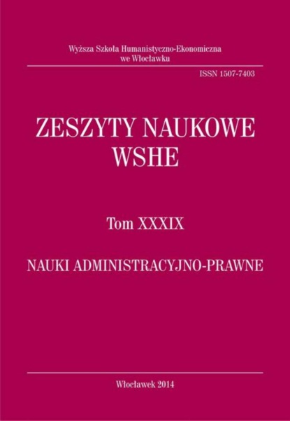 

Zeszyty Naukowe WSHE, t. XXXIX, Nauki Administracyjno-Prawne