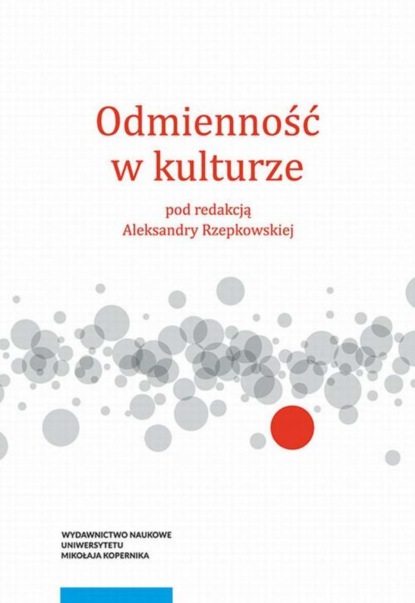 Aleksandra Rzepkowska - Odmienność w kulturze