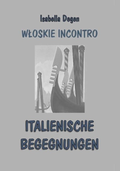 Isabella Degen — Włoskie incontro / italienische begegnungen