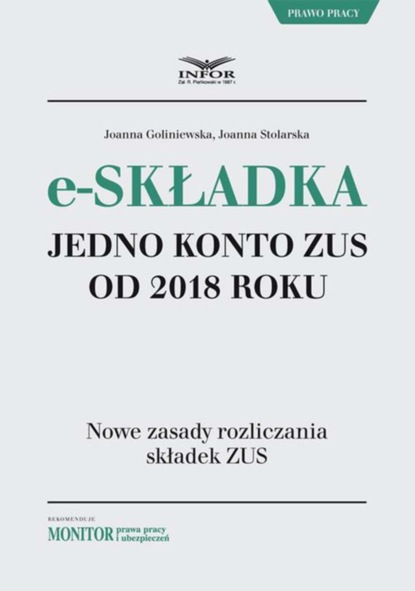 Joanna Goliniewska - E-składka. Jedno konto ZUS od 2018 r.