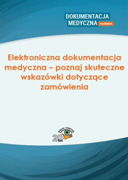 

Elektroniczna dokumentacja medyczna – poznaj skuteczne wskazówki dotyczące zamówienia