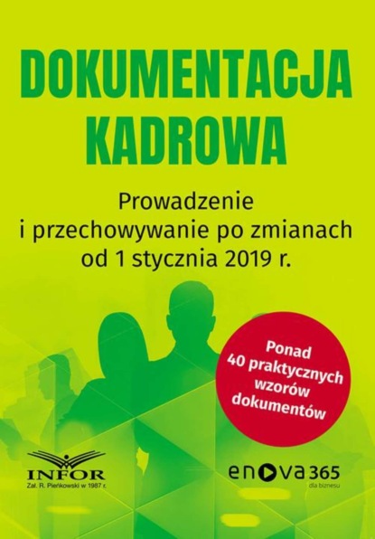 praca zbiorowa - Dokumentacja kadrowa Prowadzenie i przechowywanie po zmianach od 1 stycznia 2019