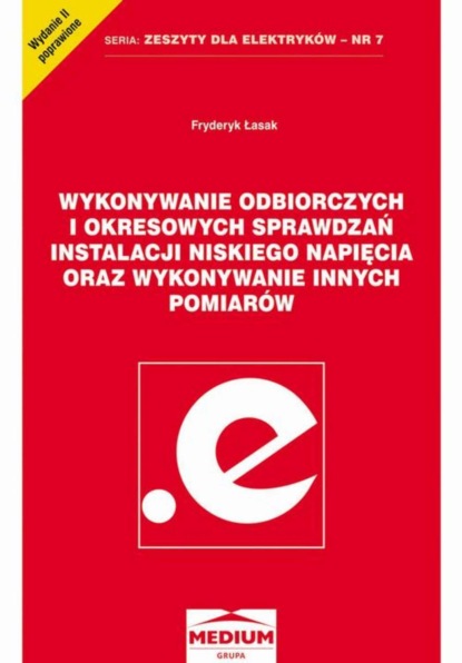 Fryderyk Łasak - Wykonywanie odbiorczych i okresowych sprawdzań instalacji niskiego napięcia oraz wykonywanie innych pomiarów