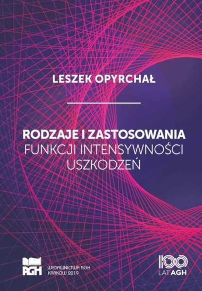 Leszek Opyrchał - Rodzaje i zastosowania funkcji intensywności uszkodzeń