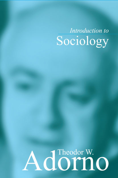 Theodor Adorno W. - Introduction to Sociology