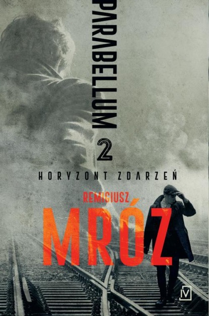 Remigiusz Mróz - Parabellum 2. Horyzont zdarzeń