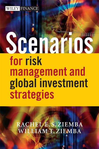 Scenarios for Risk Management and Global Investment Strategies - William Ziemba T.