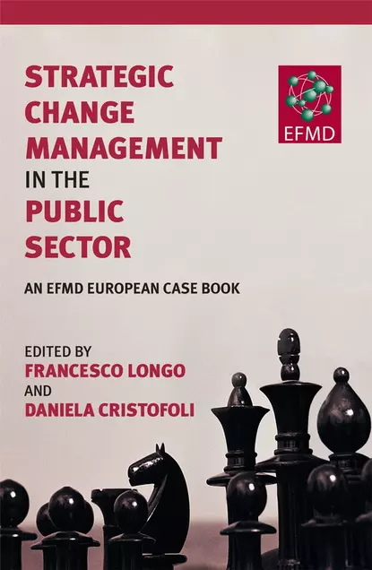 Обложка книги Strategic Change Management in the Public Sector, Francesco  Longo