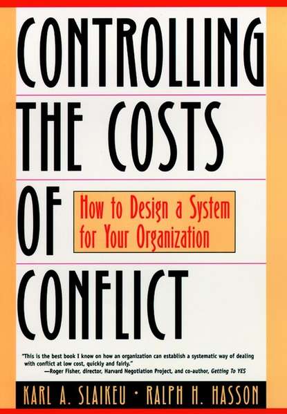 Karl Slaikeu A. - Controlling the Costs of Conflict