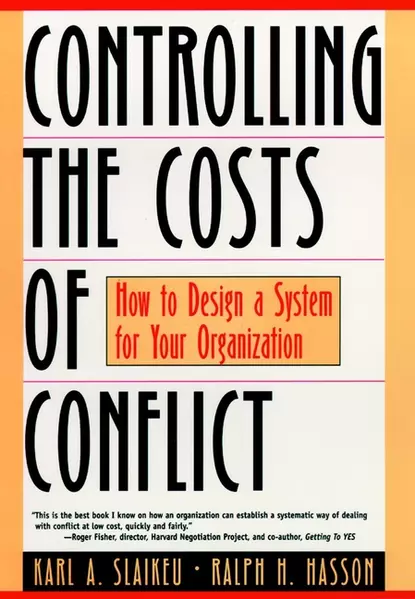 Обложка книги Controlling the Costs of Conflict, Karl Slaikeu A.