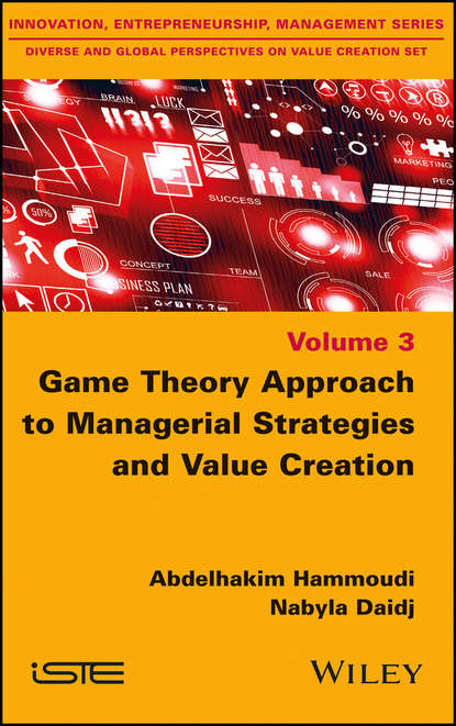 Game Theory Approach to Managerial Strategies and Value Creation - Abdelhakim Hammoudi