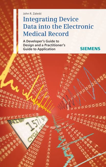Integrating Device Data into the Electronic Medical Record (Группа авторов). 