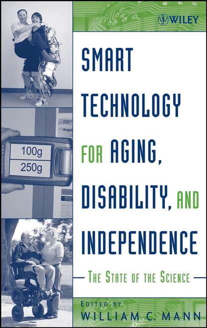 Smart Technology for Aging, Disability, and Independence - Группа авторов