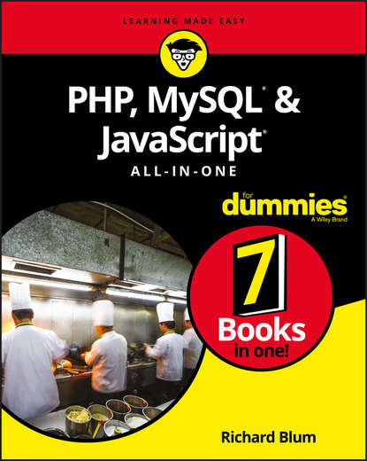 Группа авторов - PHP, MySQL, & JavaScript All-in-One For Dummies