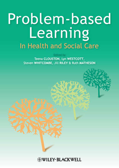 Problem Based Learning in Health and Social Care - Teena  Clouston