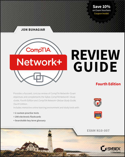 Группа авторов - CompTIA Network+ Review Guide