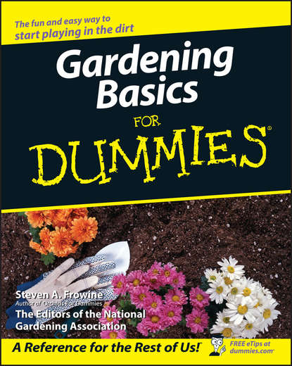 Steven Frowine A. - Gardening Basics For Dummies