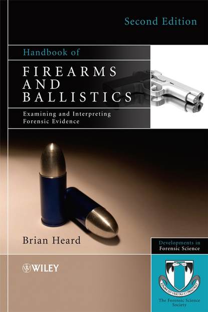 Группа авторов - Handbook of Firearms and Ballistics