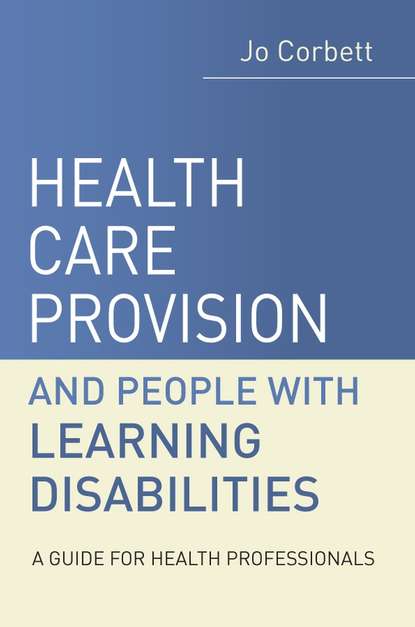 Группа авторов - Health Care Provision and People with Learning Disabilities