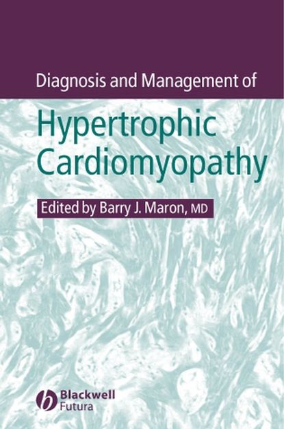 Diagnosis and Management of Hypertrophic Cardiomyopathy - Группа авторов