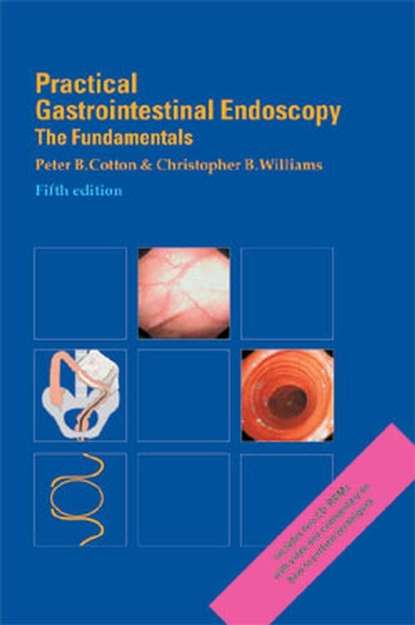 Practical Gastrointestinal Endoscopy - Peter Cotton B.