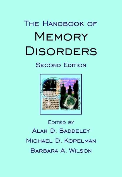 The Handbook of Memory Disorders (Barbara Wilson A.). 
