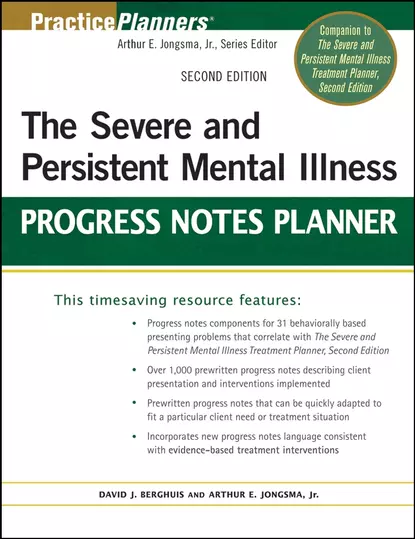 Обложка книги The Severe and Persistent Mental Illness Progress Notes Planner, Arthur E. Jongsma