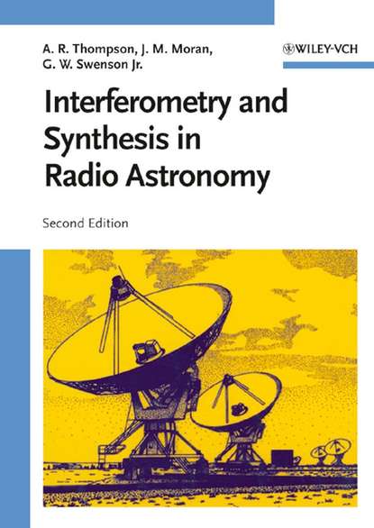 George Swenson W. - Interferometry and Synthesis in Radio Astronomy