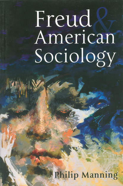 Группа авторов - Freud and American Sociology