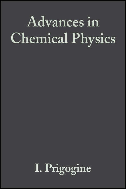 Ilya  Prigogine - Advances in Chemical Physics. Volume 117