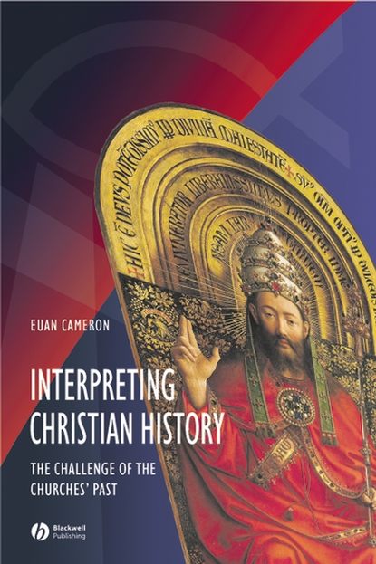 Группа авторов - Interpreting Christian History