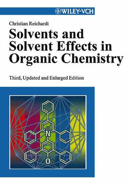 Группа авторов - Solvents and Solvent Effects in Organic Chemistry