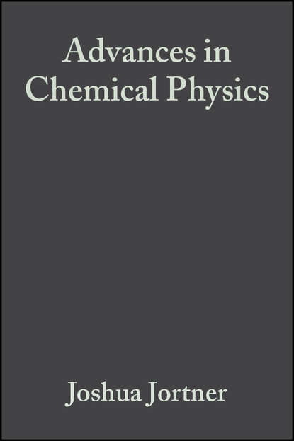 Группа авторов - Advances in Chemical Physics, Volume 47, Part 2