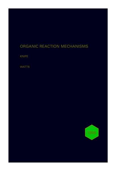Organic Reaction Mechanisms 1996 - A. Knipe C.