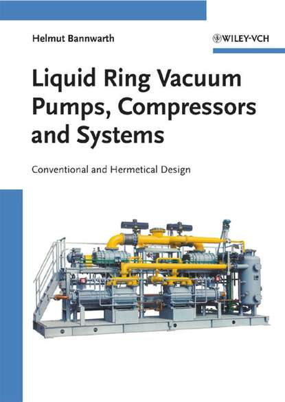 Liquid Ring Vacuum Pumps, Compressors and Systems (Группа авторов). 