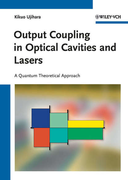 Группа авторов - Output Coupling in Optical Cavities and Lasers