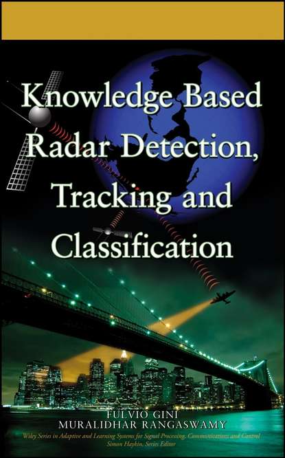 Knowledge Based Radar Detection, Tracking and Classification (Fulvio  Gini). 